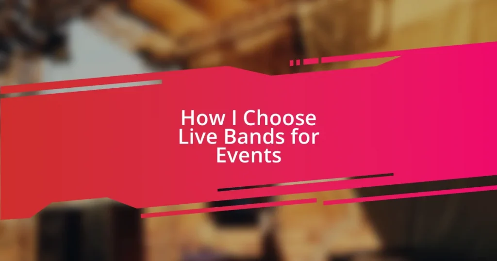 How I Choose Live Bands for Events