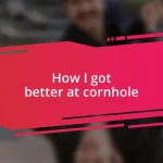 How I got better at cornhole