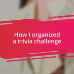 How I organized a trivia challenge