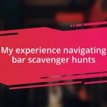 My experience navigating bar scavenger hunts