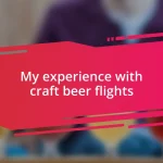 My experience with craft beer flights