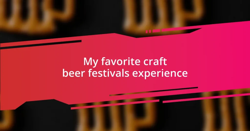 My favorite craft beer festivals experience