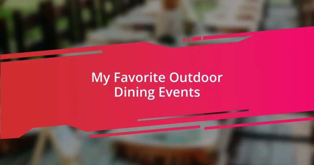 My Favorite Outdoor Dining Events