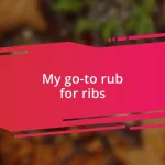 My go-to rub for ribs