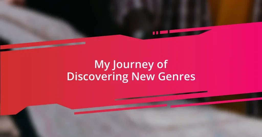 My Journey of Discovering New Genres