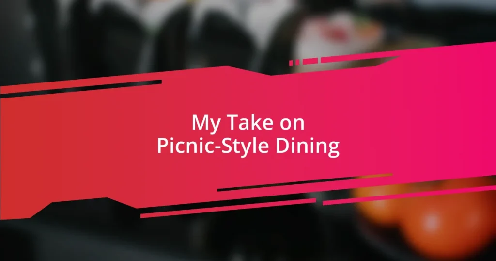 My Take on Picnic-Style Dining