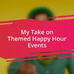 My Take on Themed Happy Hour Events