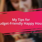 My Tips for Budget-Friendly Happy Hours