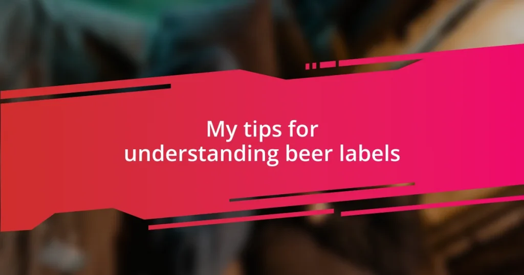 My tips for understanding beer labels