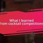 What I learned from cocktail competitions