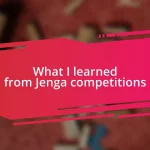 What I learned from Jenga competitions