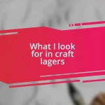 What I look for in craft lagers