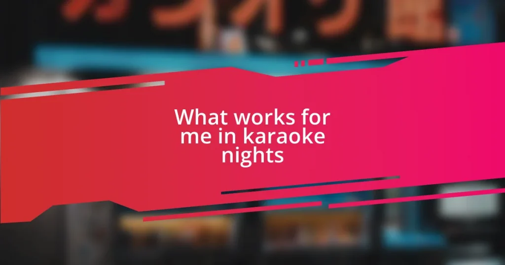 What works for me in karaoke nights