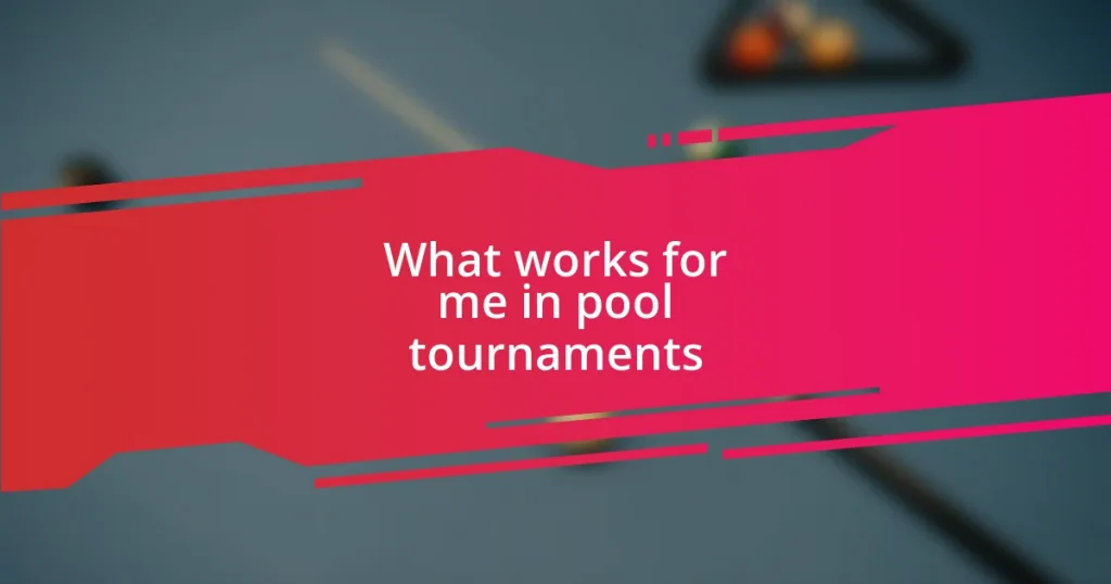 What works for me in pool tournaments