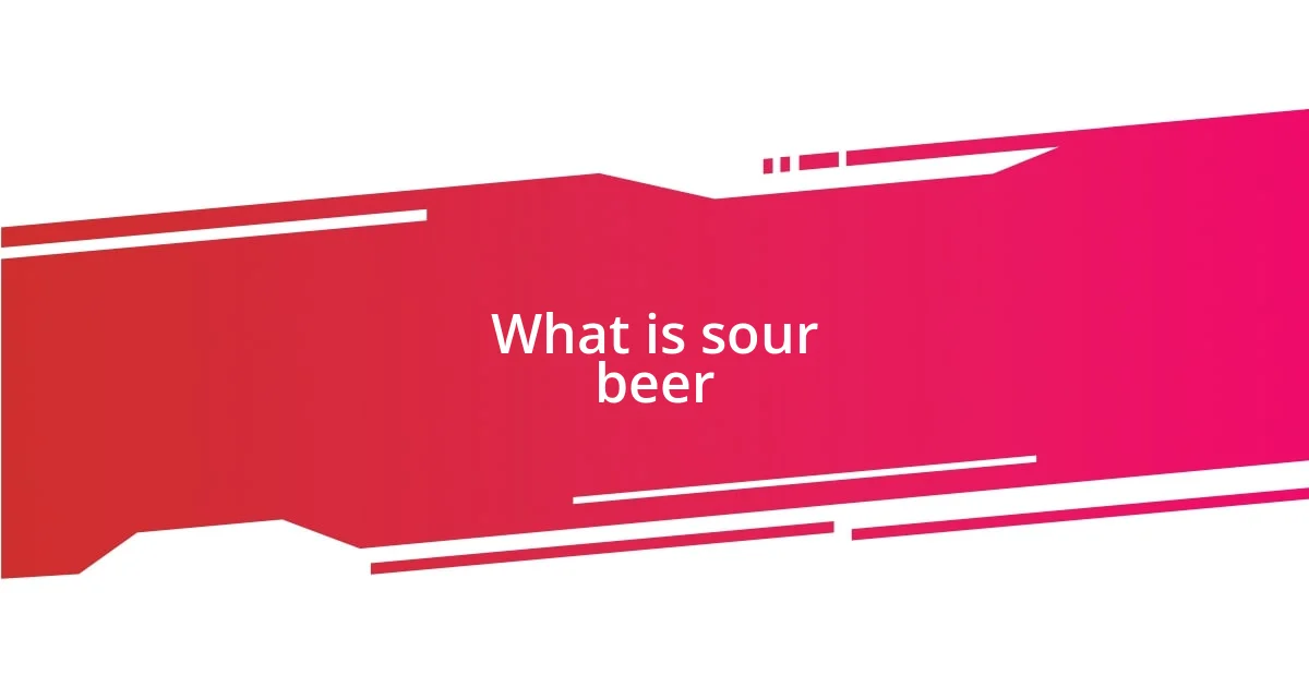 What is sour beer